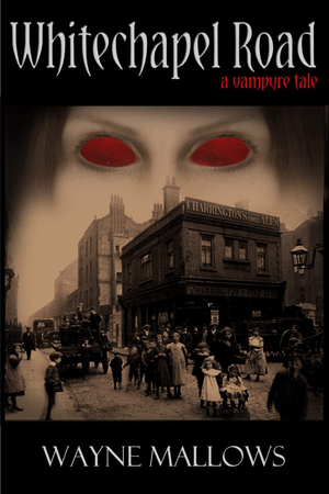 Whitechapel Road; A Vampyre Tale is getting an update.