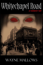 Whitechapel Road, A Vampyre Tale - new cover